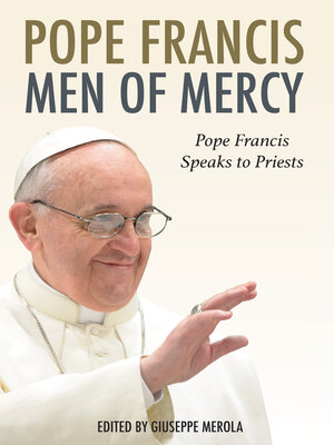 cover image of Men of Mercy: Pope Francis Speaks to Priests